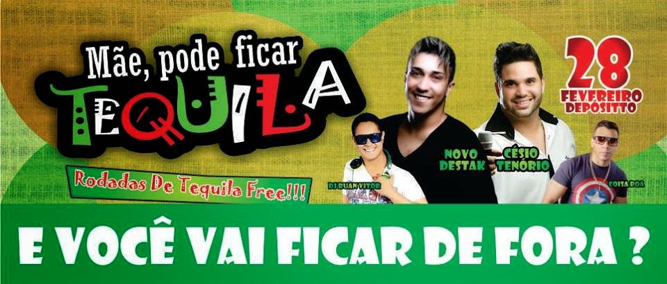 Novo Destak, Césio Tenório, Coisa Boa e Dj Ruan Vitor - Mãe, pode ficar Tequila!