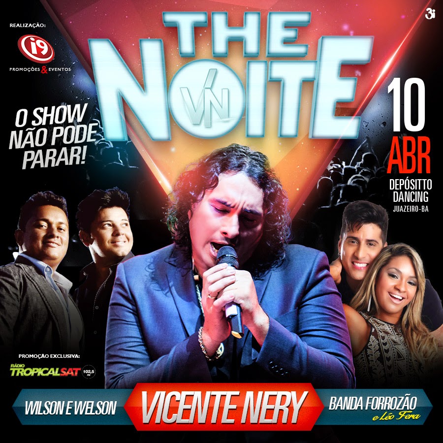 Vicente Nery, Wilson & Welson e Banda Forrozão - The Noite
