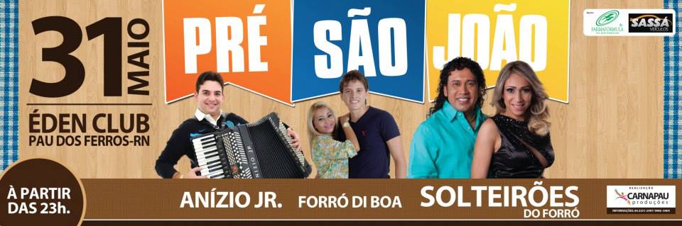 Anízio Jr., Forró di Boa e Solteirões do Forró - Pré São João