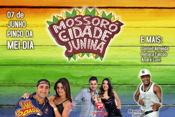 Saia Rodada, Forró dos Plays, Pegada de Luxo, Municipal Santos, Dayvid Almeida e André Luví - Pingo da Mei Dia - Mossoró Cidade Junina