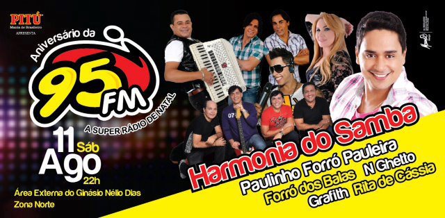 Harmonia do Samba, Paulinho Forró Pauleira, Forró dos Balas, N Ghetto , Grafith e Rita de Cássia