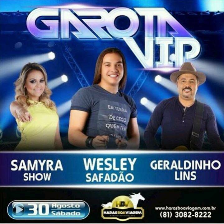 Garota Safada, Samyra Show e Geraldinho Lins - Garota VIP