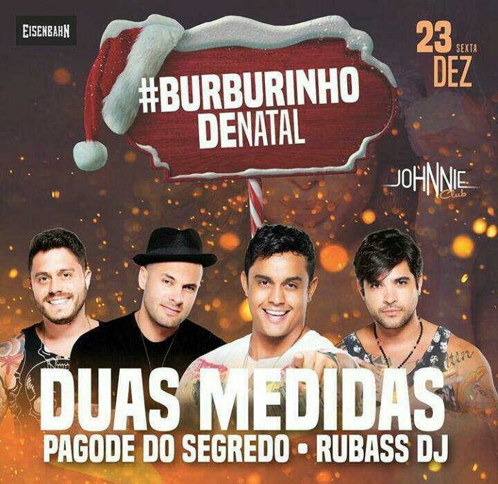 Duas Medidas, Pegado do Segredo e Rubass Dj - #BurburinhodeNatal