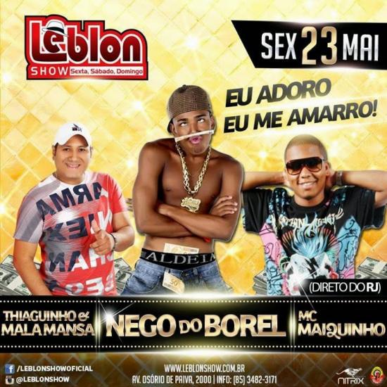 Nego do Borel, Thiaguinho & Mala Mansa e Mc Maiquinho