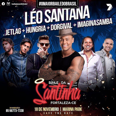 Léo Santana, Dorgival Dantas, Hungria, Jetlag e Imagina Samba - Baile da Santinha
