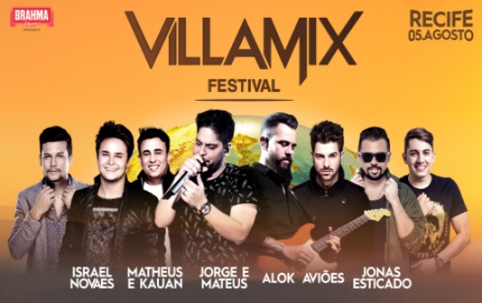 Israel Novaes, Matheus & Kauan, Aviões, Jonas Esticado, Jorge e Mateus e Alok - Villa Mix Festival