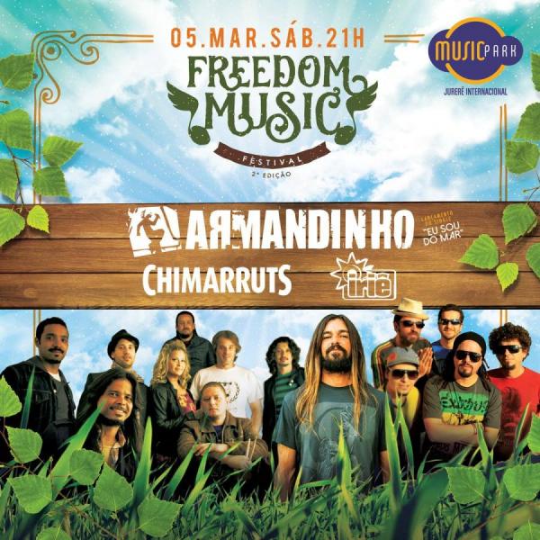 Armandinho, Chimarruts e Iriê - Freedom Music Festival