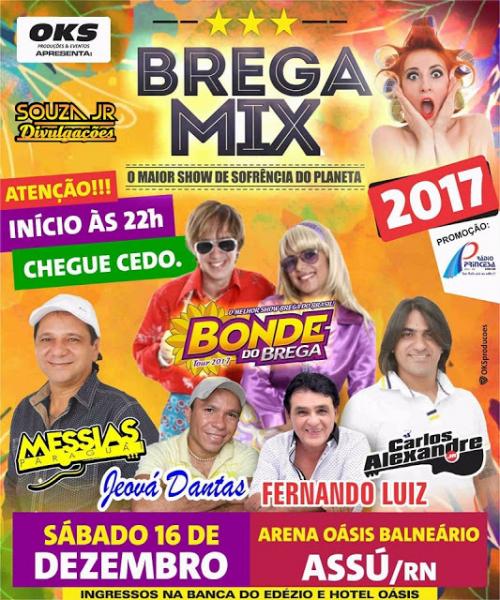 Messias Paraguai, Jeová Dantas, Fernando Luiz, Carlos Alexandre Jr e a Banda Bonde do Brega - Bregamix 2017