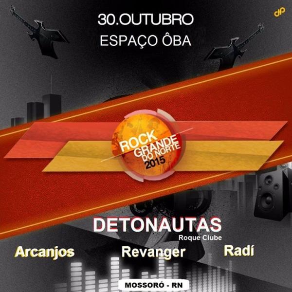Detonautas, Arcanjos, Revanger e radí - Rock Grande do Norte 2015