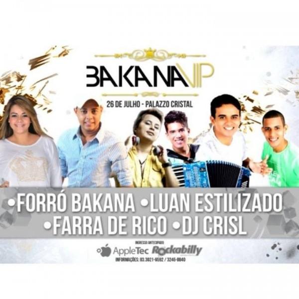 Forró Bakana, Luan Estilizado, Farra de Rico e Dj Crisl