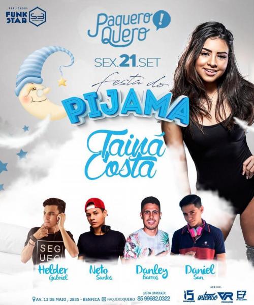 Tainá Costa, Dj Helder Gabriel, Dj Danley Barros, Dj Neto Santos e Dj Daniel San - Festa do Pijama