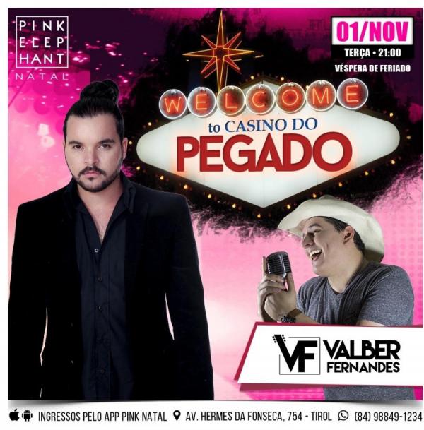Pegado e Valber Fernandes - Welcome to Casino do Pegado