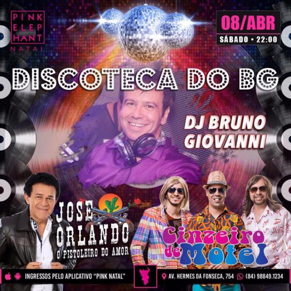 José Orlando, Cinzeiro de Motel e Dj Bruno Giovanni - Discoteca do BG