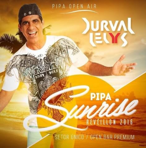 Durval Lelys, Sax in the House e Thiago Farra - Pipa Sunrise Revéillon 2016