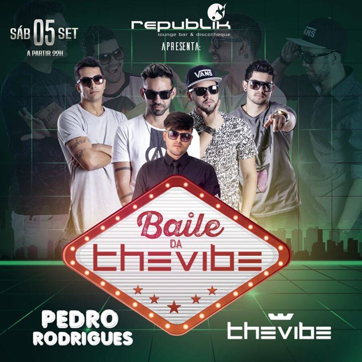 The Vibe e Pedro Rodrigues - Baile da The Vibe