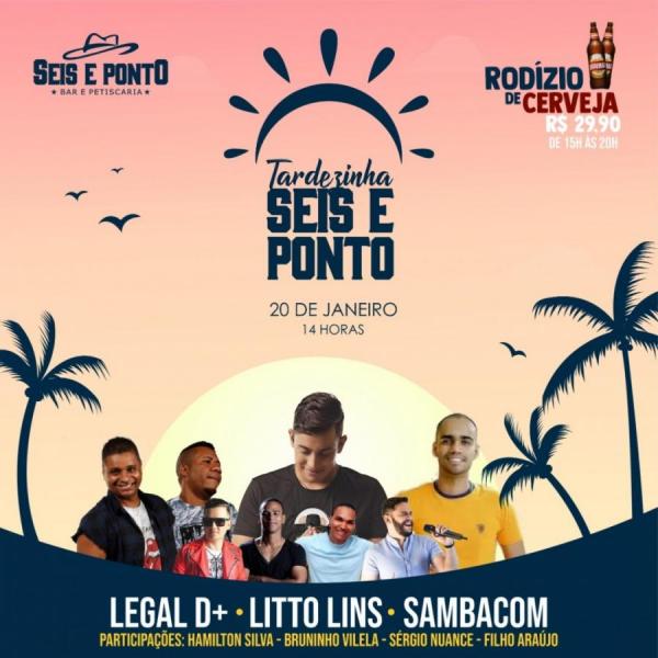 Legal D+, Litto Lins e Sambacom - Tardezinha Seis e Ponto