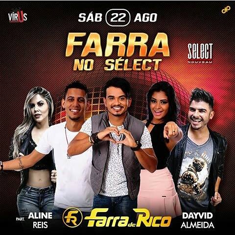 Aline reis, Farra de Rico e Dayvid Almeida - Farra no Sélect