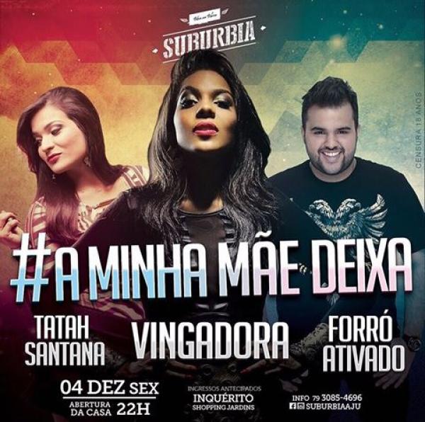 Tatah Santana, Vingadora e Forró Ativado - #AMinhaMãeDeixa