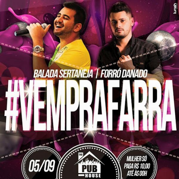 Balada Sertaneja e Forró Danado - #VempraFarra