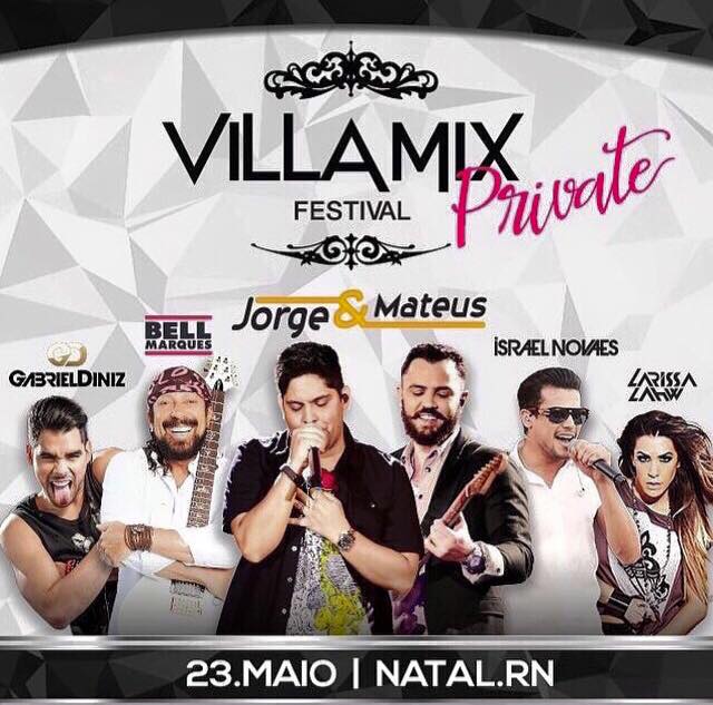 Jorge & Mateus, Bell Marques, Gabriel Diniz, Israel Novaes e Larissa Lahw - Villa Mix Festival