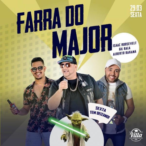 Gil Bala, Isaac Roosevelt e Alberto Bakana - Farra do Major