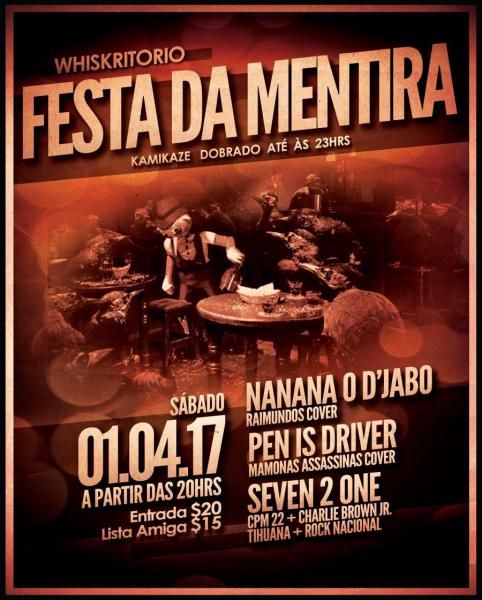 Nanana o D´jabo, Pen is Driver e Seven 2 One - Festa da Mentira