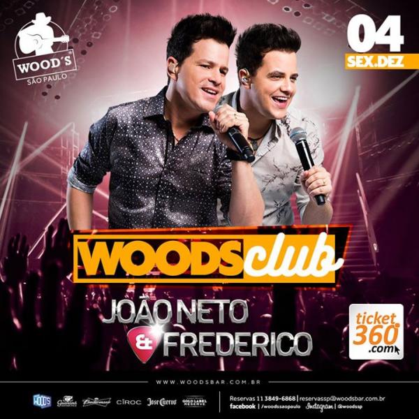 João Neto & Frederico - Woods Club