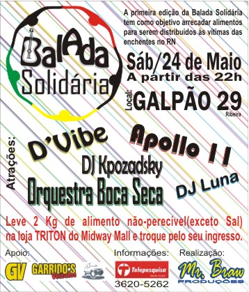 Balada Solidária - Atrações: D´Vibe, Dj Kpozadsky, Apollo 11, Orquesta Boca Seca e Dj Luna - Local: Galpão 29 - Natal/RN