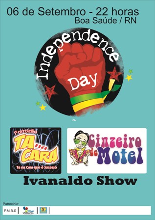 06/09/2009 - Cinzeiro de Motel, Forrozão Ta na Cara e Ivanaldo Show - Independence Day em Boa Saúde/RN