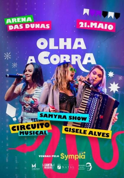 Samyra Show, Circuito Musical e Gisele Alves - Olha a Cobra