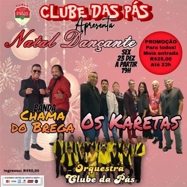 Banda Chama do Brega, Os Karetas e Orquestra Clube das Pás - Natal Dançante