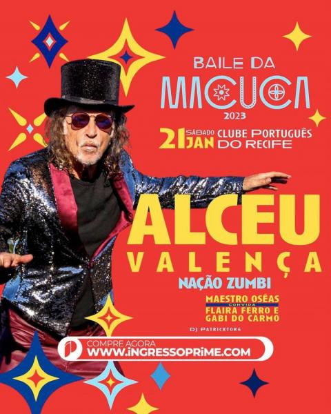 Alceu Valença, Nação Zumbi, Maestro Oséas convida Flaira Ferro e Gabi do Carmo DJ Patricktor4 - Baile da Macuca