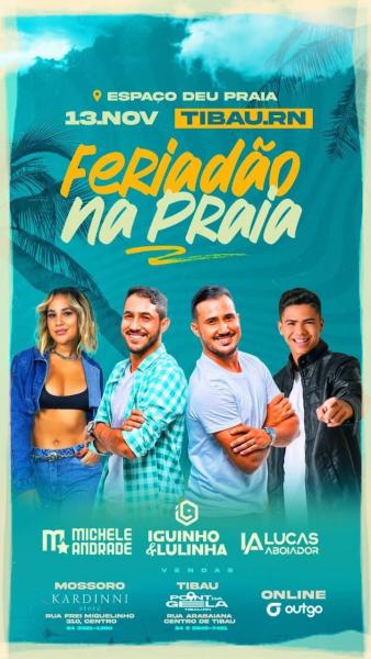 Iguinho & Lulinha, Michele Andrade e Lucas Aboiador - Feriadão na Praia