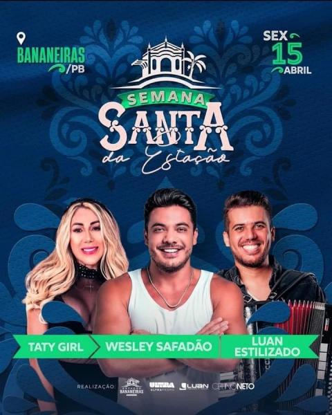 Wesley Safadão, Taty Girl e Luan Estilziado - Semana Santa da Estação