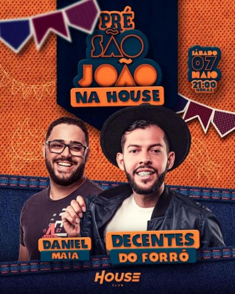 Daniel Maia e Decentes do Forró - PRé São João na House