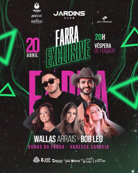 Wallas Arrais, Bob Léo, Donas da Farra e Vanessa Candeia - Farra Exclusive