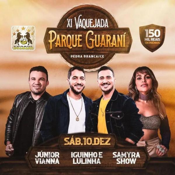 Iguinho & Lulinha, Júnior Vianna e Samyra Show - XI Vaquejada Parque Guaraní