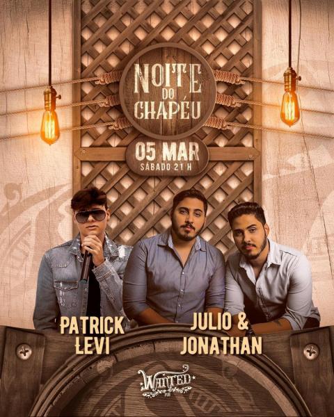 Patrick Levi e Julio & Jonathan - Noite do Chapéu