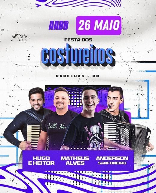Hugo & Heitor, Matheus Alves e Anderson Sanfoneiro - Festa dos Costureiros