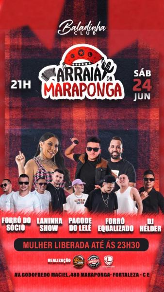 Forró do Sócio, LAninha Show, Pagode do Lelé, Forró Equalizado e Dj Hélder - Arraiá de Maraponga