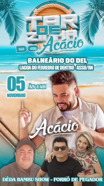 Acácio, Dêda Bambu Show e Forró de Pegador - Tardezinha do Acácio