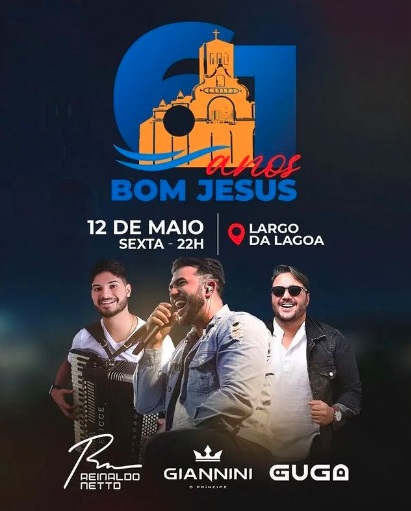 Giannini Alencar, Reinaldo Netto e Guga - 61 Anos de Bom Jesus