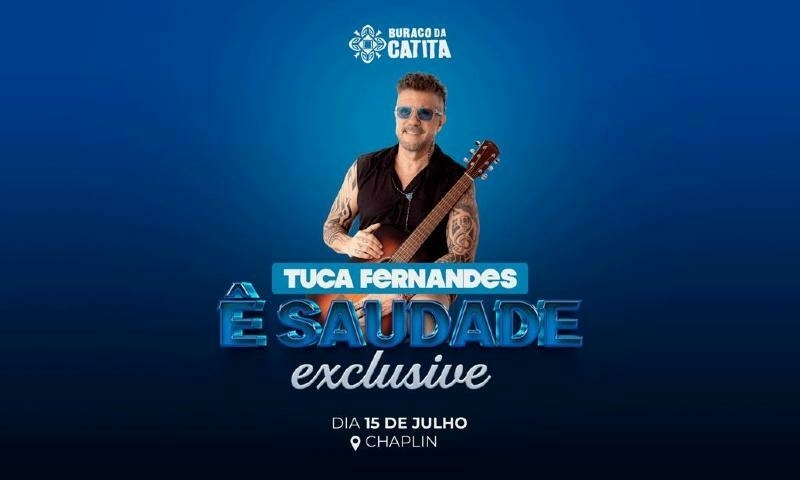 Tuca Fernandes - Ê Saudade Exclusive