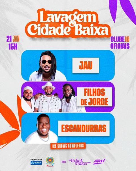 Jau, Filhos de Jorge e Escandurras - Lavagem Cidade Baixa