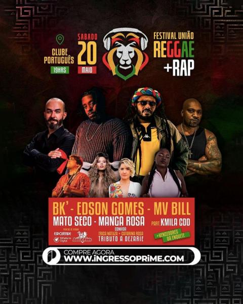 Bk, Edson Gomes, Mv Bill, Mato Seco, Manga Rosa e Kmila Cod - Festival União Reggae + Rap