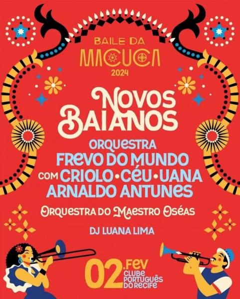 Novos Baianos, Orquestra Frevo do Mundo, Orquestra do Maestro Oséas e Dj Luana Lima - Baile da Macuca 2024