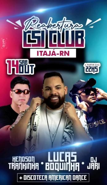 Lucas Boquinha, Henoson Trankinha e Dj Jari - Reabertura CSI Club