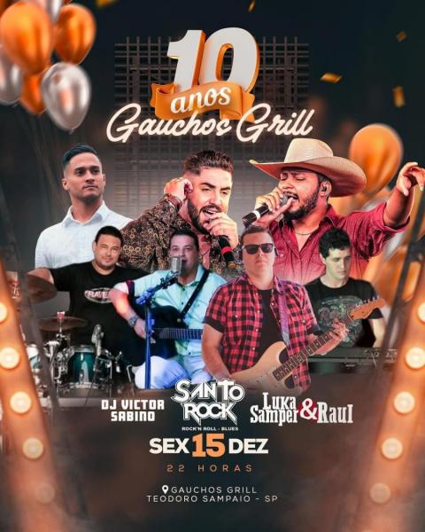 Santo Rock, Dj Victor Sabino e Luka Samper & Raul - 10 anos GAuchos Gril