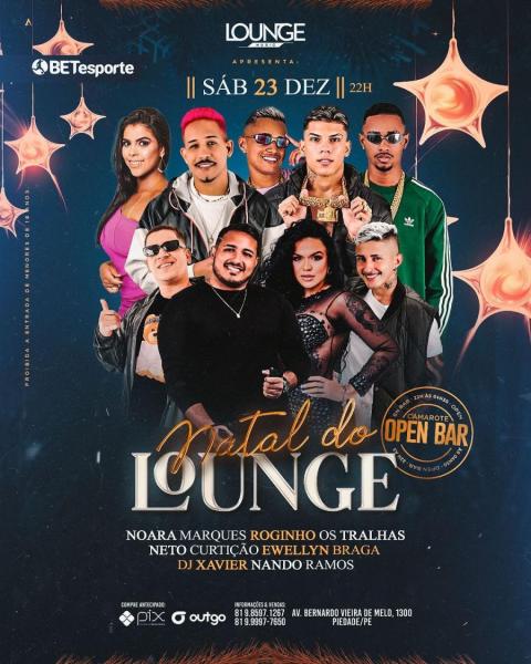 Noara Marques, Roginho, Os Tralhas, Neto Curtição, Ewellyn Braga, Dj Xavier e NAndo Ramos - Natal do Lounge