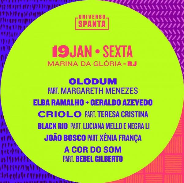 Olodum, Margareth Menezes, Elba Ramalho, Geraldo Azevedo, Criolo, Teresa Cristina, Black Rio, Luciana Mello, Negra Li, João Bosco, Xênia França, A Cor do Som e Bebel Gilberto - Universo Spanta